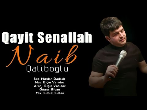 Naib Qaliboğlu - Qayıt SənAllah