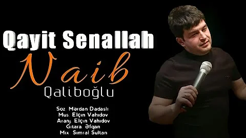 Naib Qaliboğlu - Qayıt SənAllah