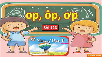 Bài 12d: op, ôp, ơp - Tiếng Việt 1 - Cùng học để phát triển năng lực