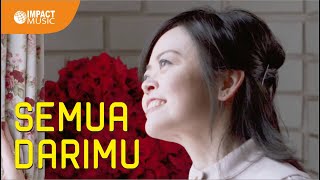 Sandra & Bernard Larso - Semua DariMu |  Impact Music| - Lagu Rohani