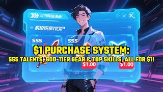 $1 System: SSS Talents, God-Tier Gear & Top Skills, All for $1!