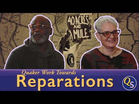 Reparations: A Quaker's Tool For Integrity
