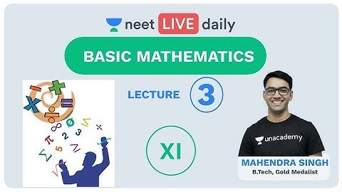 NEET 2020: Basic Mathematics - L - 3 | NEET Physics | Unacademy NEET | Mahendra Sir