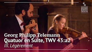 Georg Philipp Telemann: Quatuor en Suite, TWV 43:a2, III