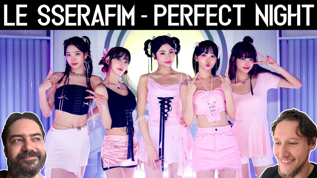 First Time Reaction to LE SSERAFIM (르세라핌) 'Perfect Night' MV with OVERWATCH 2 + Choreography ver.