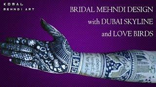 Latest Bridal Mehndi Design 2019 | Dubai Skyline & Love Birds