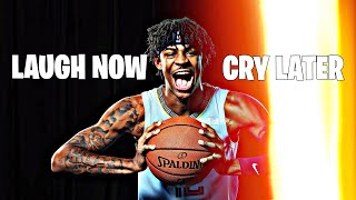 Ja Morant mix “laugh now cry later” Drake