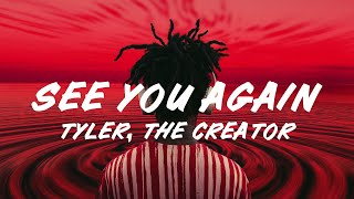 Download Lagu Tyler, The Creator - See You Again (Lyrics) ft. Kali Uchis MP3 Download Lagu Tyler, The Creator - See You Again (Lyrics) ft. Kali Uchis MP3