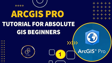 ArcGIS Pro Tutorial for Absolute GIS Beginners | Part 1 |  @GISSchools