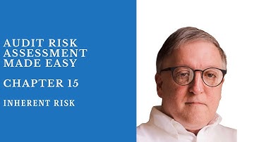 Inherent Risk - Chapter 15 - Audit Risk Assessment Made Easy