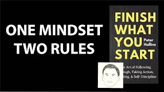 FINISH WHAT YOU START by Peter Hollins | Core Message