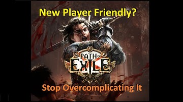 [POE] Path of Exile - New Player Guide - Stop Overcomplicating It