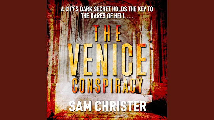 Chapter 4.4 & Chapter 5.1 - The Venice Conspiracy