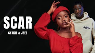 Gyakie & JBEE - Scar (Lyrics)