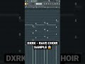 DXRK - RAVE CHOIR SAMPLE 😱