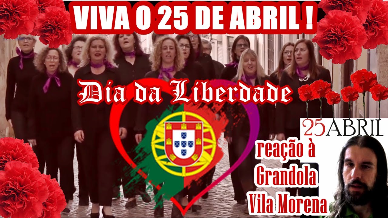 25 Abril! Parabéns Portugal! Reflexões e emocionada reação à Grândola Vila cantada por setubalenses