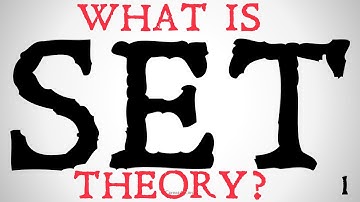 What is Set Theory? (Logic)