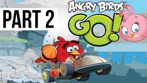 Angry Birds Go! Gameplay Walkthrough Part 2 - Seedway Track 2 World 1 (iOS, Android)