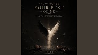 Dont Waste Your Best on M3