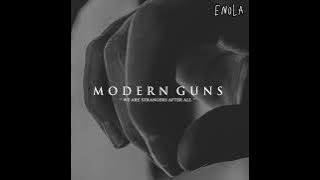 Modern Guns - Enola