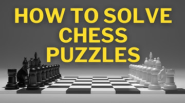 Chess tips for beginners: How to solve chess puzzles