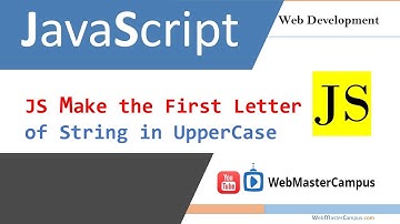 JavaScript Make the First Letter of a String in UpperCase