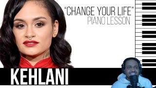 Kehlani - Change Your Life [Piano Lesson]