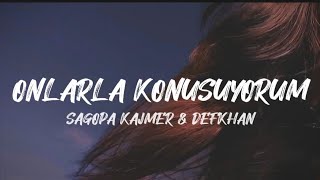 Sagopa Kajmer & Defkhan - Onlarla Konuşuyorum Resimi