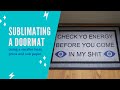 Sublimating a Doormat using a small heat press