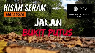 HAMPIR KEMALANGAN - PAKCIK BOTAK TEPI JALAN - PARANORMAL TEAM DI BUKIT PUTUS