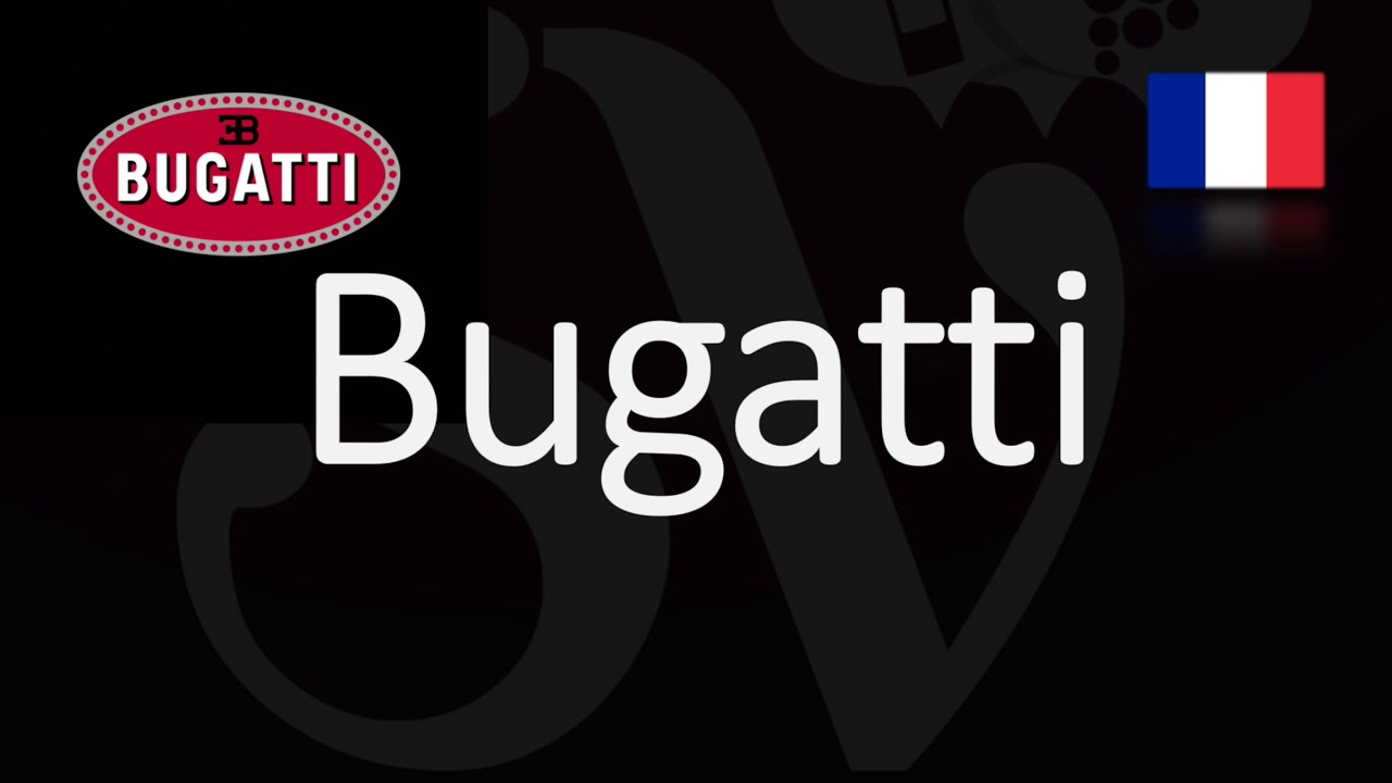 How To Pronounce Bugatti? (Correctly) Luxury Hyper Cars Pronunciation