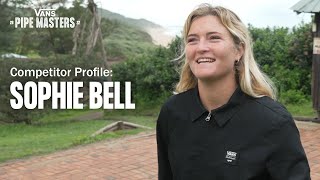 Vans Pipe Masters: Competitor Profile: Sophie Bell | Surf | VANS