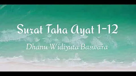 Murottal Merdu, Surat Taha Ayat 1-12, Dhanu Widiyuta Baswara