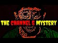 The CHANNEL 5 Mystery