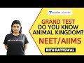 Do you know Animal Kingdom? Rapid Fire Grand Test | Animal Kingdom | Pre-medical - NEET/AIIMS