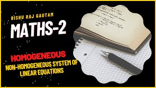 Homogenous and Non Homogeneous Systems of Linear Equations