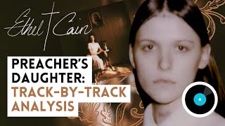 The Story & Meaning Behind Preacher's Daughter by Ethel Cain
