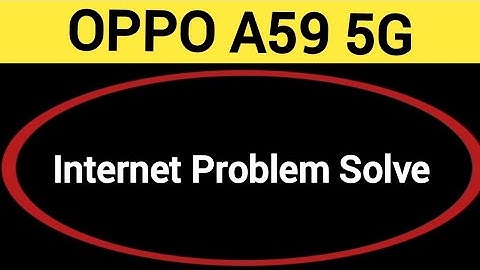 How to fix no network problem, Oppo A59 5G me internet problem solve kaise karen