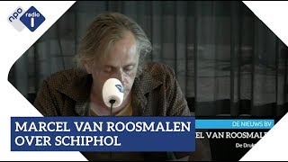 Marcel van Roosmalen haalt hard uit naar Schiphol | NPO Radio 1