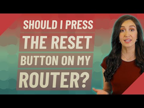 Should I press the reset button on my router?