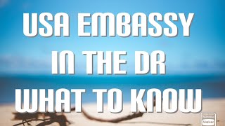 Usa Embassy In The Dominican Republic Services Provided Expat Dominican Republic Relocate