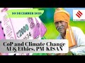 PMKISAN, AI &amp; Ethics, CoP | 30 Dec 2023| IE Editorial &amp; Idea Analysis | by GC