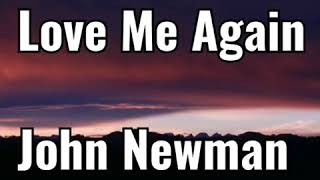 Love Me Again - John Newman