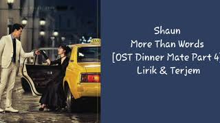 Shaun - More Than Words - Ost Dinner Mate - part 4 - lirik terjemahan