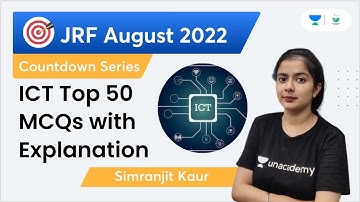 ICT Top 50 MCQs with Explanation | JRF August 2022 | Simranjit Kaur | Unacademy UGC Net