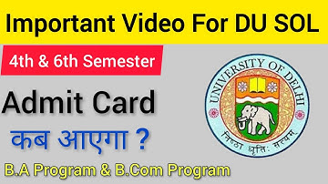 SOL 4th & 6th semester program courses के admit card कब आएंगे ?