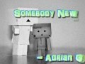 Somebody New - Adrian G [W/DL]