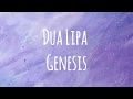 Dua lipa  genesis lyrics