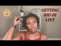 Got Lint??? | How to prevent/ get rid of lint in locs | Naomi Onlae