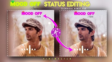 Mood Off Whatsapp status editing tutorial in kinemaster | Kinemaster video editing tutorials | TRP